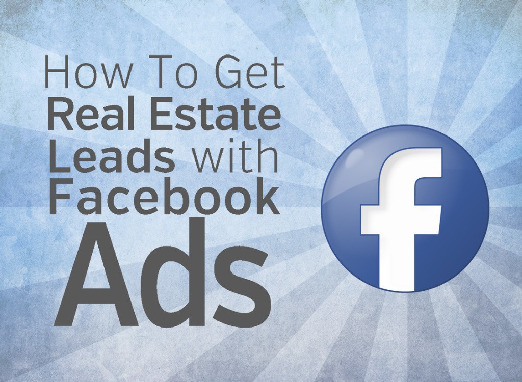 Facebook Ads For Real Estate - Free Guide To More Leads!