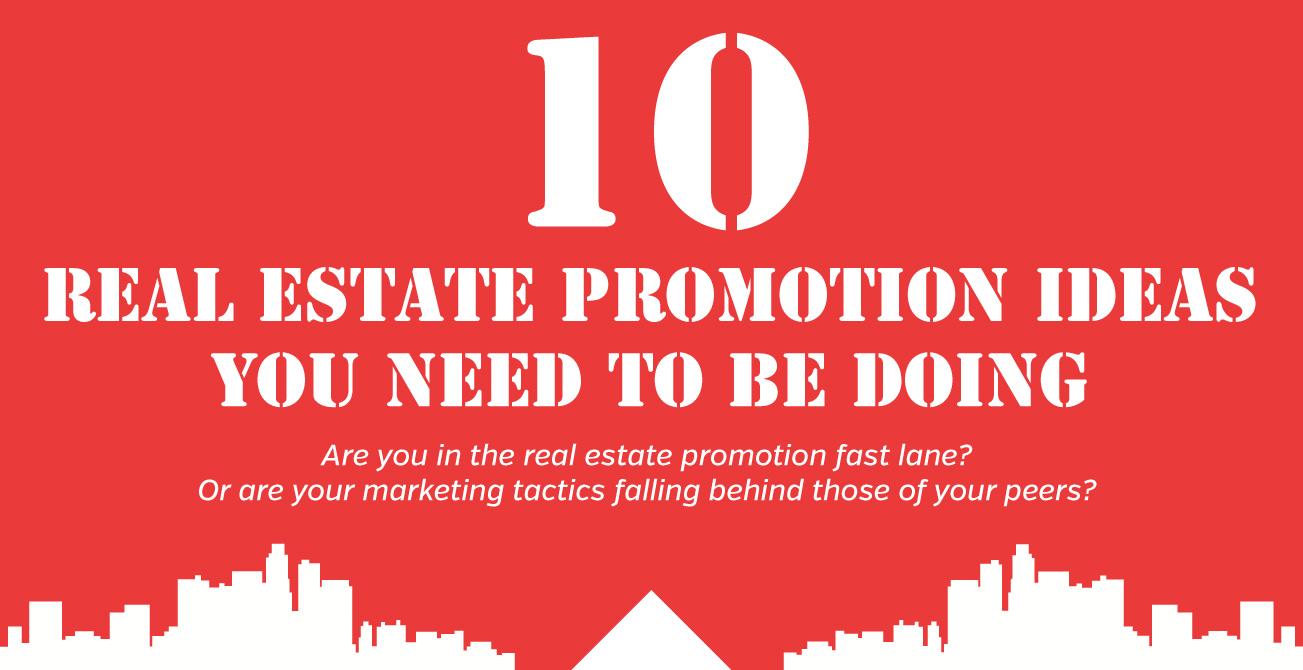 real estate promotion ideas