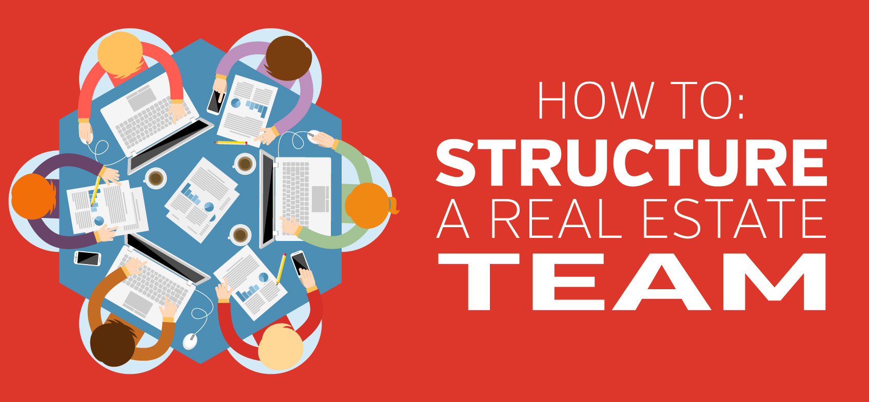how to structure real estate teams