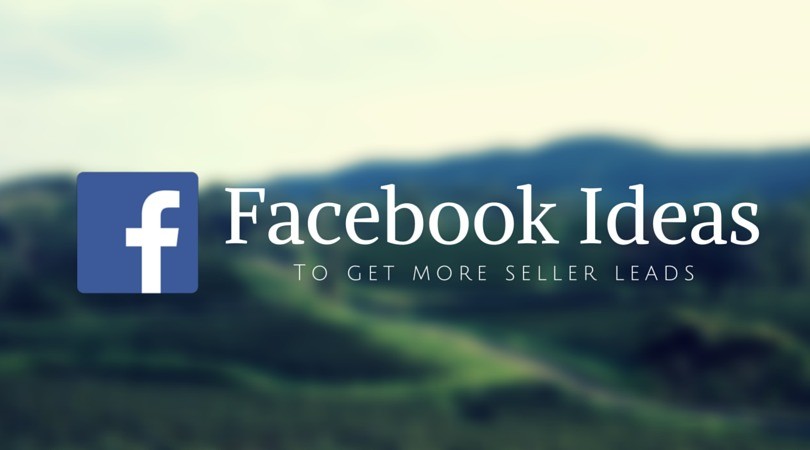 facebook ideas to get more seller leads