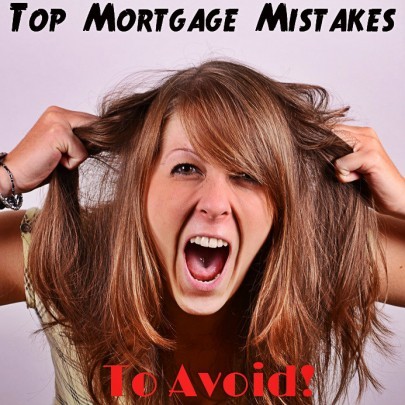 Top-10-Mortgage-Mistakes-2-e1399758359581