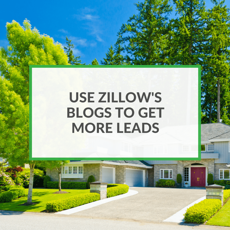 Use Zillow's Blog Posts To Get Real Estate Leads