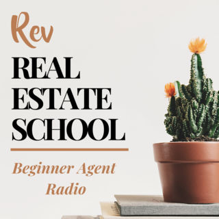 podcast for real estate agents - rev real estate school