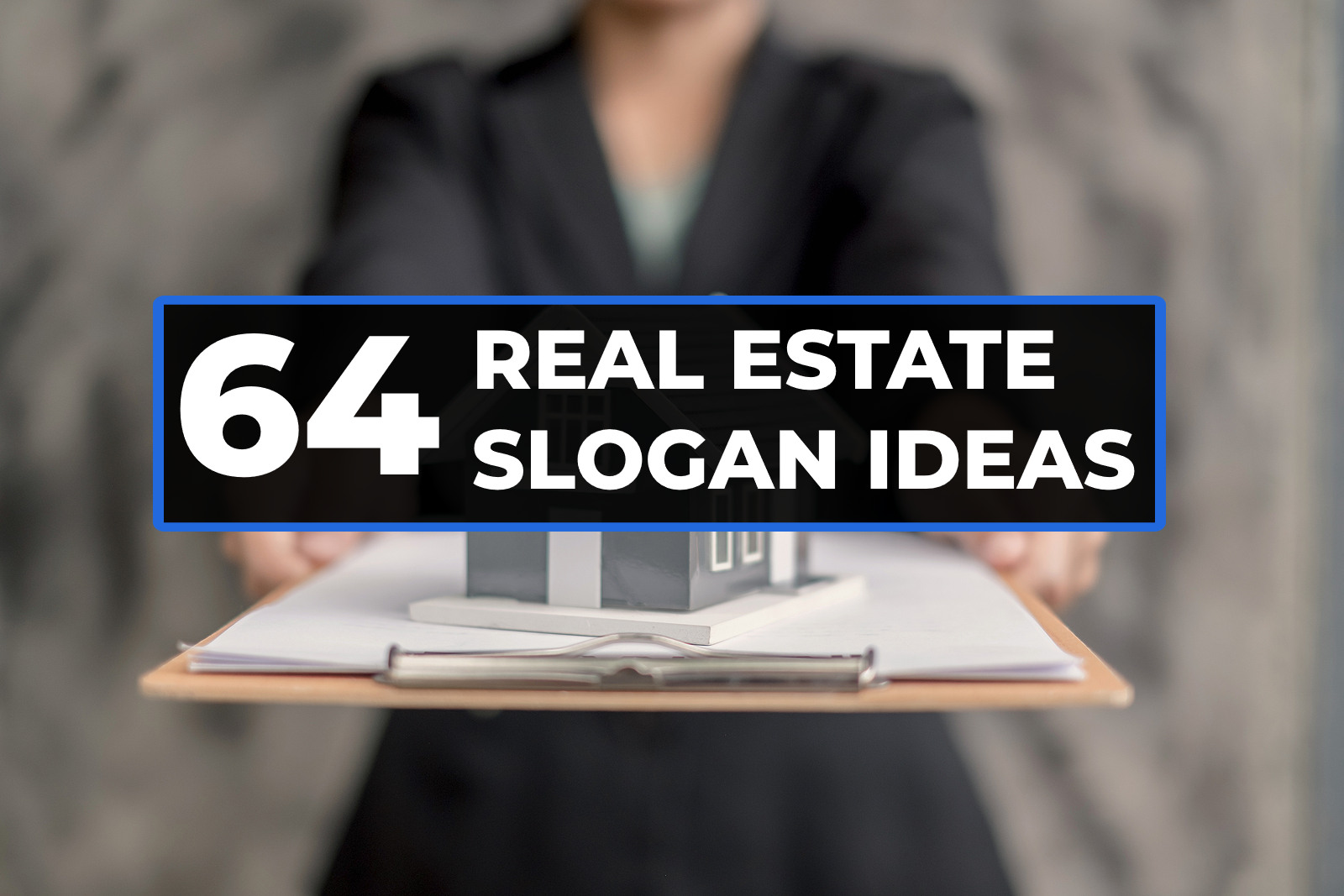 64 real estate slogan ideas