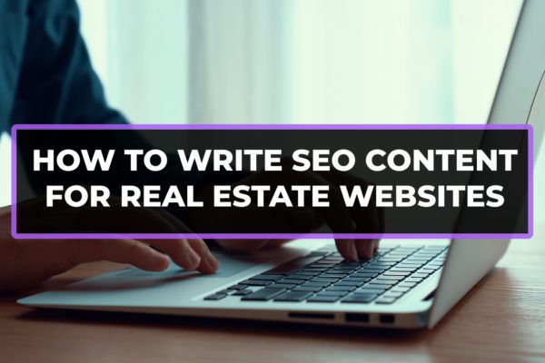How to write seo content for real estate websites